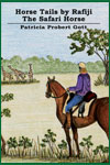 Horse Tails by Rafiji the
										Safari Horse